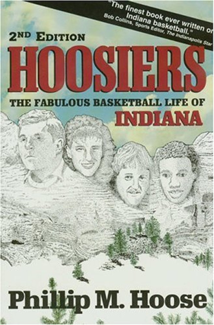 Hoosiers: The Fabulous Basketball Life of Indiana