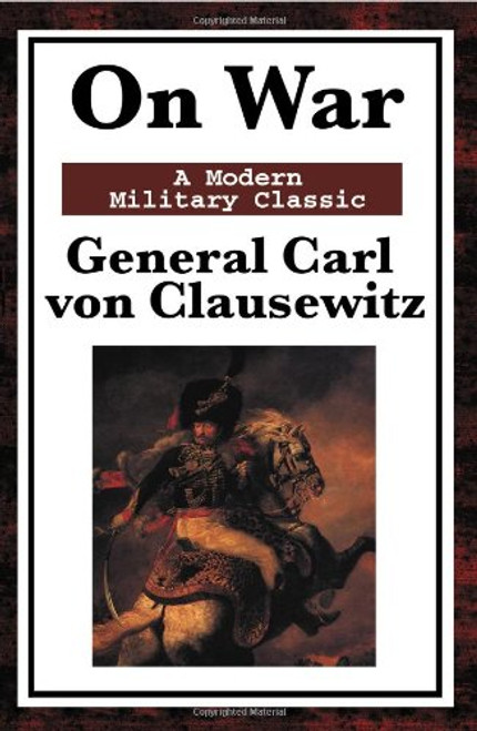 On War: A Modern Military Classic