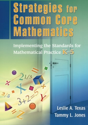 Strategies for Common Core Mathematics: Implementing the Standards for Mathematical Practice, K-5 (Volume 1)