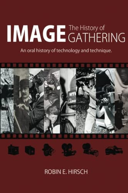 The History of Image Gathering: An Oral History of Technology and Technique