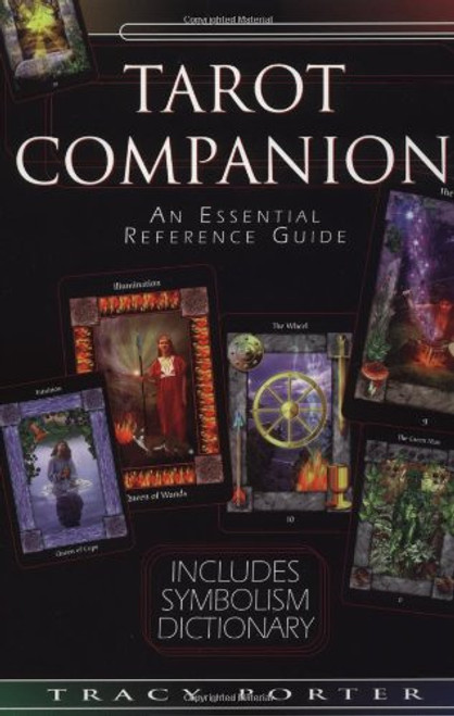 The Tarot Companion: An Essential Reference Guide