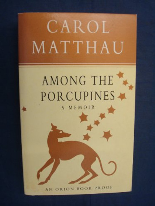 Among the Porcupines Among the Porcupines