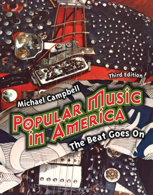 Popular Music in America: And The Beat Goes On