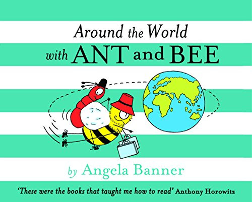 Around the World with Ant and Bee (Ant & Bee)