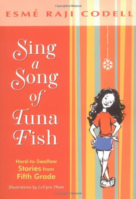 Sing a Song of Tuna Fish: Hard-to-Swallow Stories from Fifth Grade