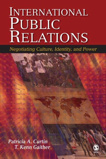 International Public Relations: Negotiating Culture, Identity, and Power
