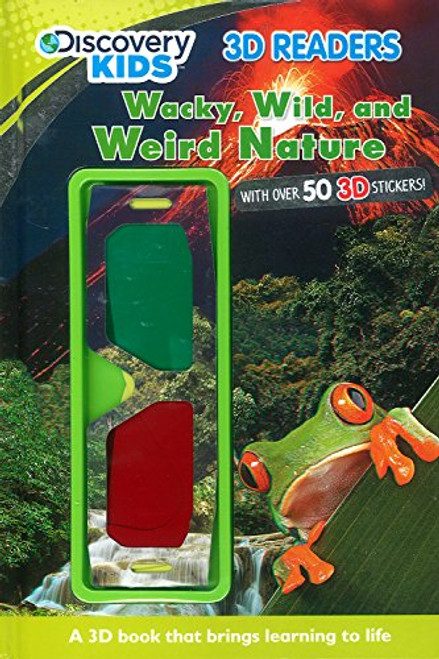 Wacky, Wild, and Weird Nature (Discovery Kids) (Discovery 3D Readers)
