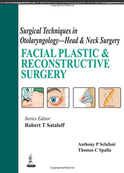 Facial Plastic and Reconstructive Surgery (Surgical Techniques in Otolaryngology Head and Neck Surgery)