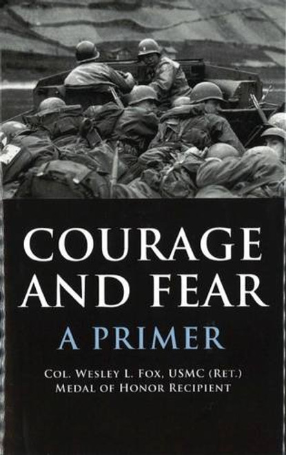 Courage and Fear: A Primer Courage and Fear: A Primer