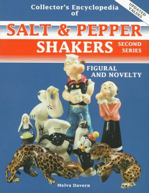 Collector's Encyclopedia of Salt and Pepper Shakers: Second Series (Figural and Novelty 2nd Series)