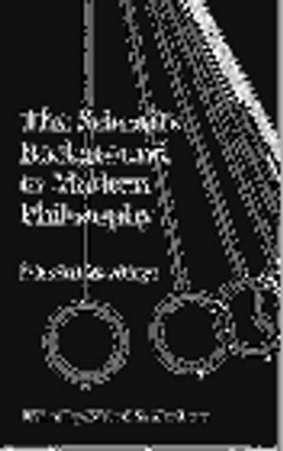 The Scientific Background to Modern Philosophy: Selected Readings The Scientific Background to Modern Philosophy: Selected Readings