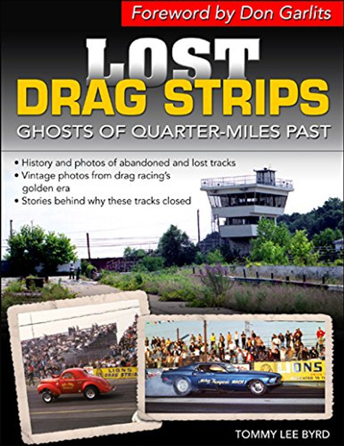 Lost Drag Strips: Ghosts of Quarter Miles Past (Cartech) Lost Drag Strips: Ghosts of Quarter Miles Past (Cartech)