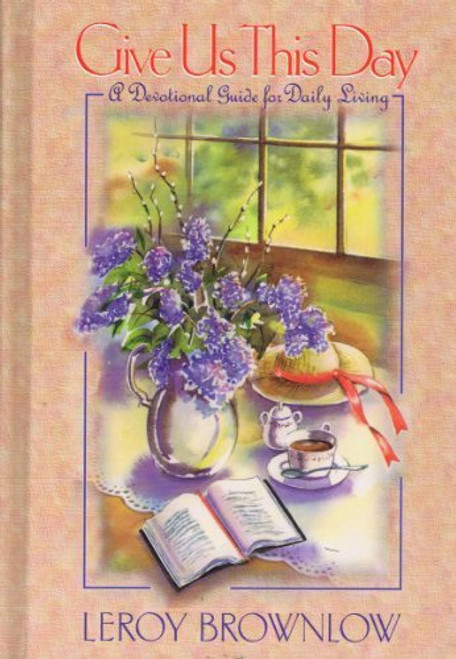 Give Us This Day (Devotions for Today)