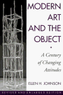 Modern Art and the Object: A Century of Changing Attitudes