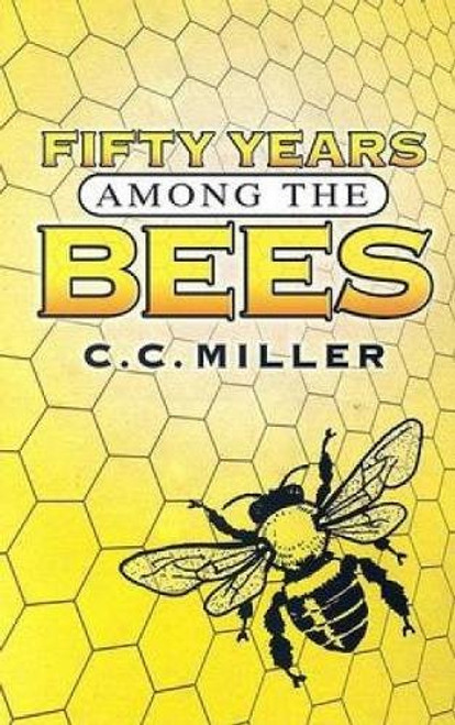 Fifty Years Among the Bees