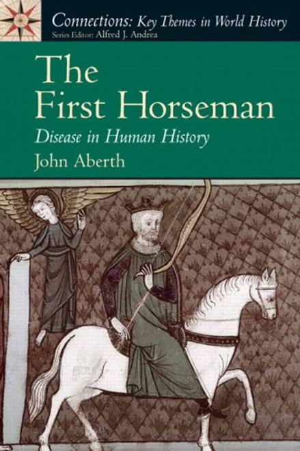 The First Horseman: Disease in Human History