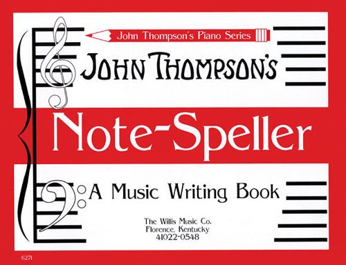 John Thompson's Note Speller A Music Writing Book (John Thompson's Piano)