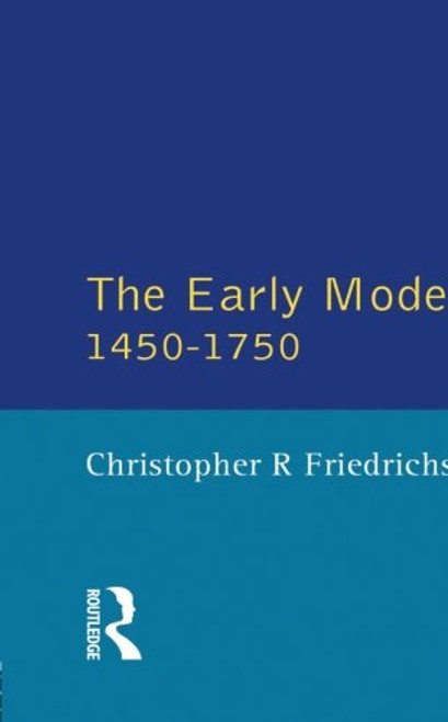 The Early Modern City 1450-1750 (A History of Urban Society in Europe) The Early Modern City 1450-1750 (A History of Urban Society in Europe)