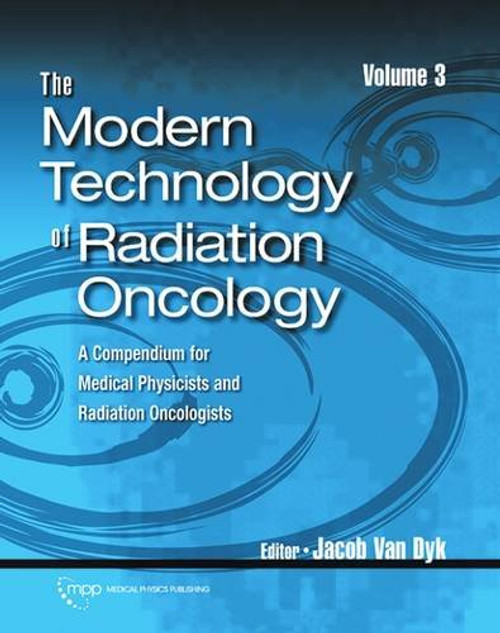 The Modern Technology of Radiation Oncology, Vol 3