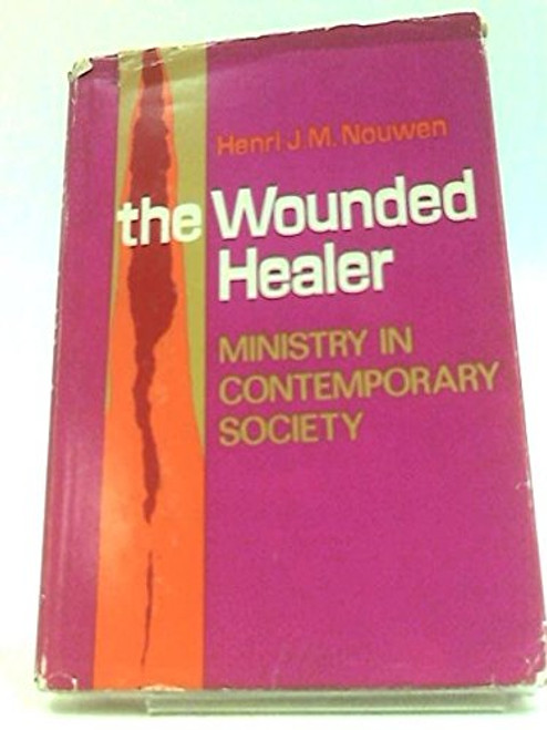 The Wounded Healer: Ministry in Contemporary Society