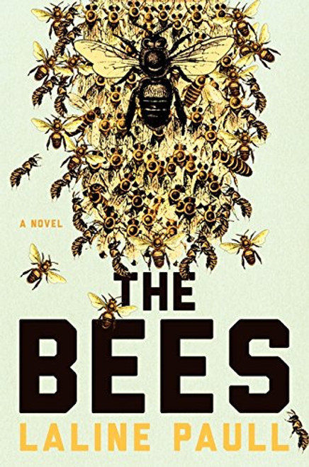 The Bees: A Novel
