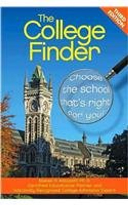 The College Finder: Choose the School That's Right for You! The College Finder: Choose the School That's Right for You!