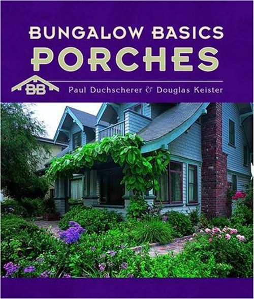 Bungalow Basics: Porches (Pomegranate Catalog) Bungalow Basics: Porches (Pomegranate Catalog)