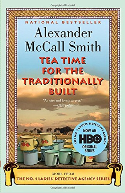Tea Time for the Traditionally Built (No. 1 Ladies' Detective Agency Series)