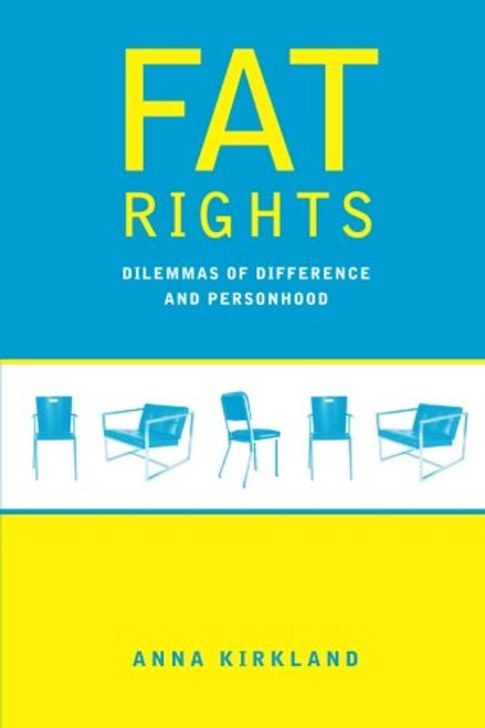 Fat Rights: Dilemmas of Difference and Personhood