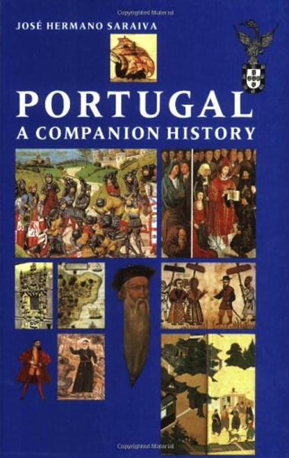 Portugal: A Companion History (Aspects of Portugal S.)