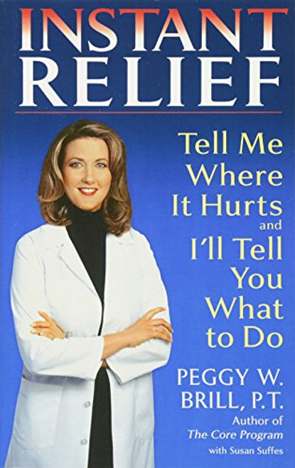 Instant Relief: Tell Me Where It Hurts and I'll Tell You What to Do