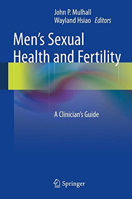 Men's Sexual Health and Fertility: A Clinician's Guide