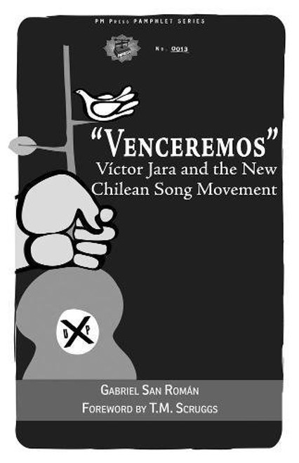 Venceremos: Vctor Jara and the New Chilean Song Movement (PM Pamphlet)