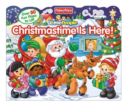 Fisher-Price Little People Christmastime Is Here! (Lift-the-Flap)
