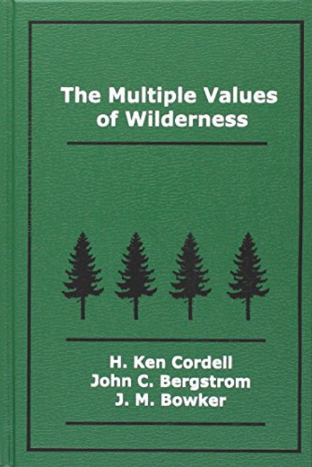 The Multiple Values of Wilderness