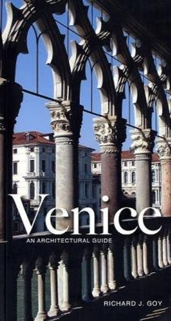 Venice: An Architectural Guide