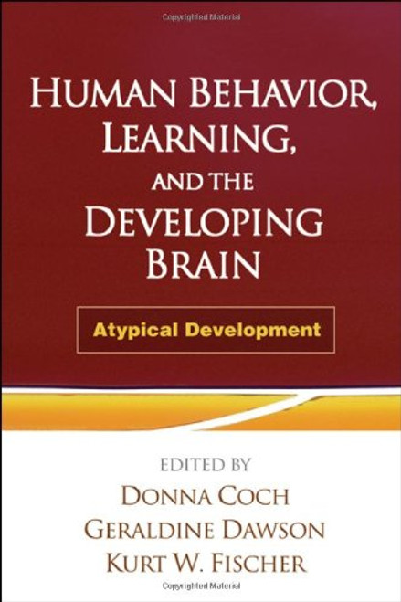Human Behavior, Learning, and the Developing Brain: Atypical Development