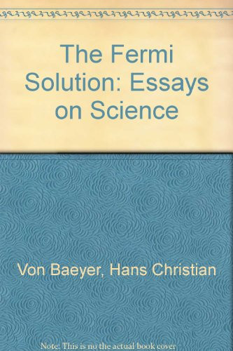 The Fermi Solution: Essays on Science