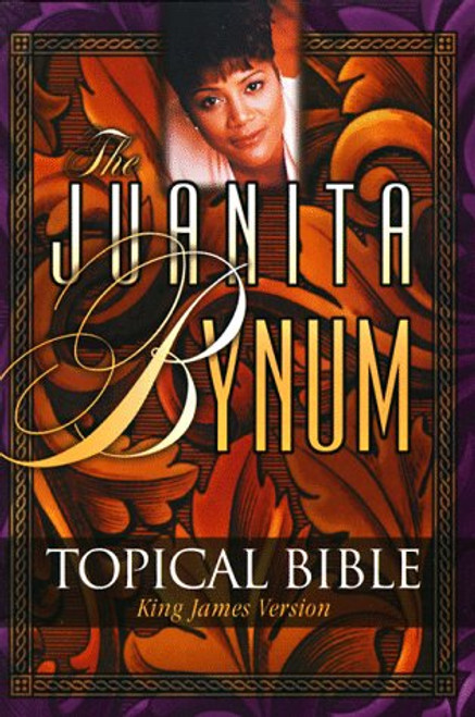 The Juanita Bynum Topical Bible