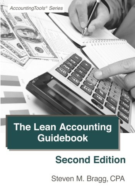 The Lean Accounting Guidebook: Second Edition: How to Create a World-Class Accounting Department