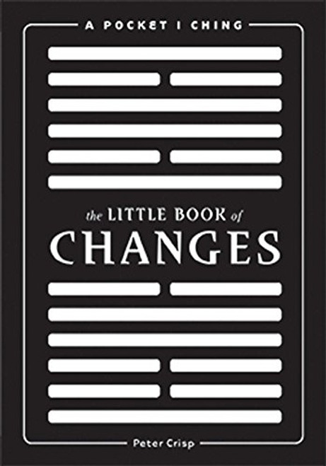 The Little Book of Changes: A Pocket I-Ching