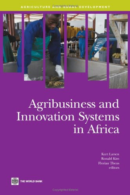 Agribusiness and Innovation Systems in Africa (Agriculture and Rural Development Series)