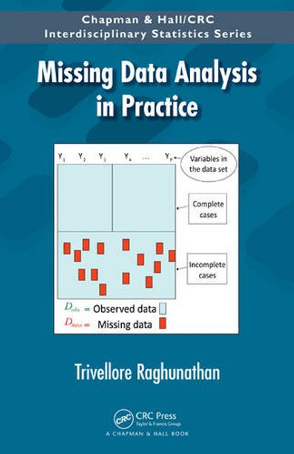 Missing Data Analysis in Practice (Chapman & Hall/CRC Interdisciplinary Statistics) Missing Data Analysis in Practice (Chapman & Hall/CRC Interdisciplinary Statistics)
