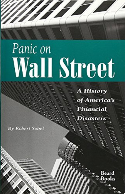 Panic on Wall Street: A History of America's Financial Disasters