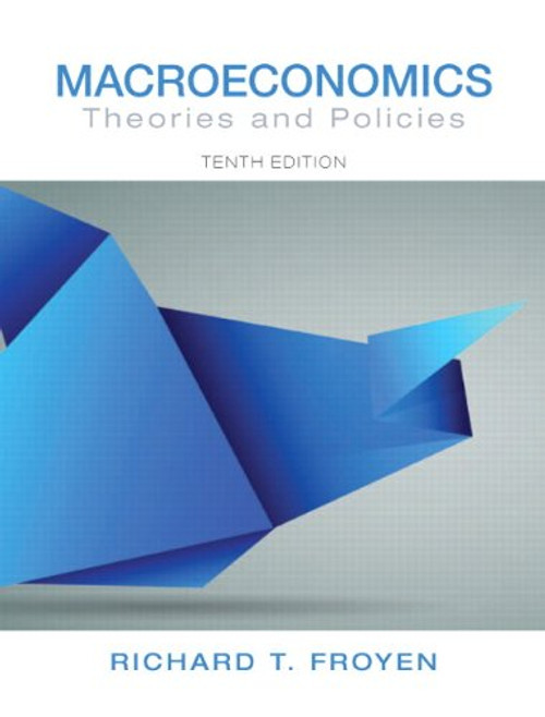 Macroeconomics: Theories and Policies (10th Edition) (Pearson Series in Economics (Hardcover))