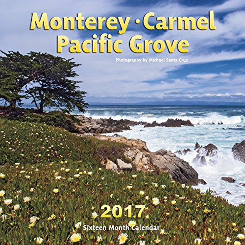 Monterey, Carmel & Pacific Grove 2017