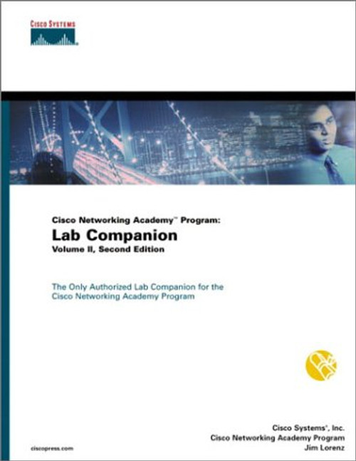 Cisco Networking Academy Program: Lab Companion, Volume II (2nd Edition)