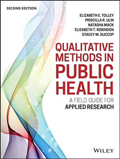 Qualitative Methods in Public Health: A Field Guide for Applied Research (Jossey-Bass Public Health)