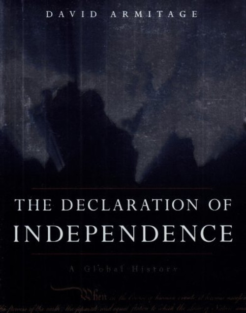 The Declaration of Independence: A Global History The Declaration of Independence: A Global History