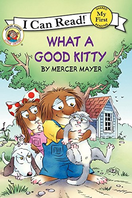 Little Critter: What a Good Kitty (My First I Can Read) Little Critter: What a Good Kitty (My First I Can Read)